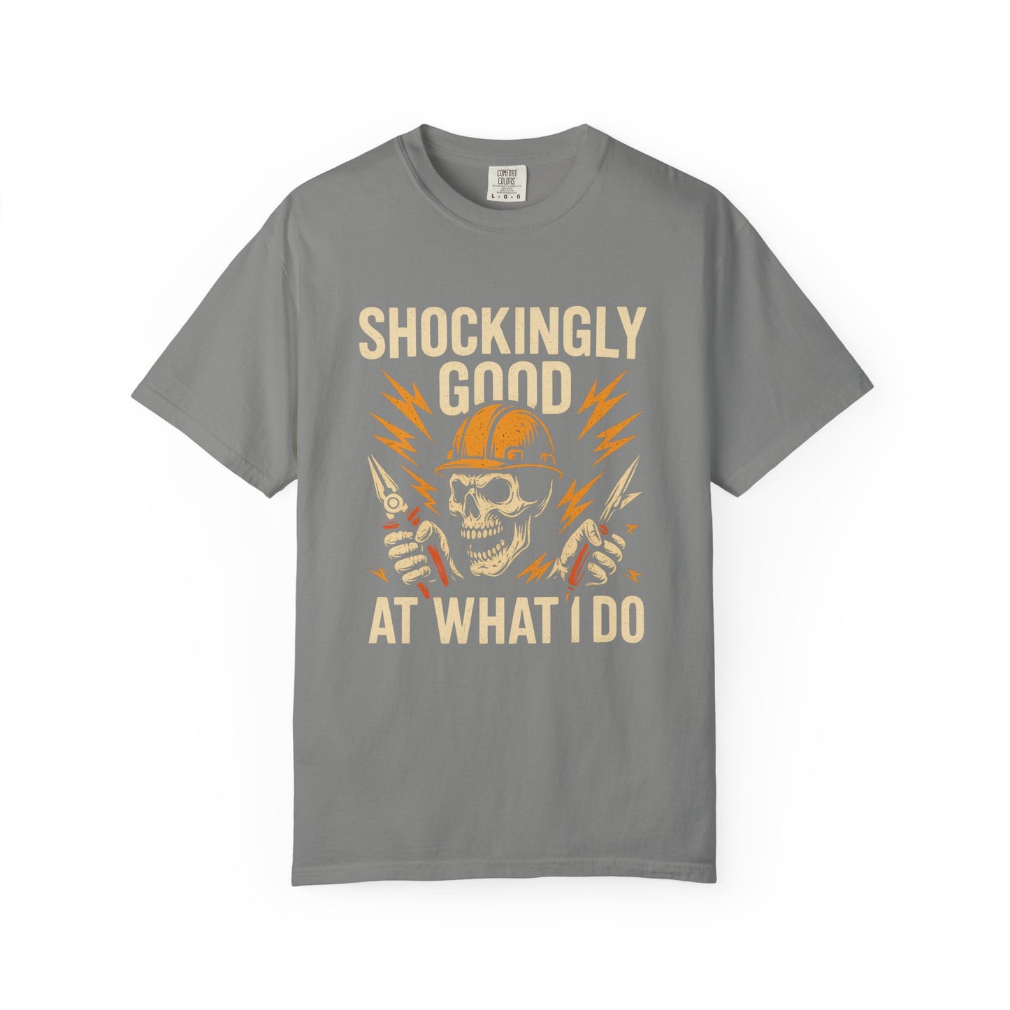 ELECTRICIAN SHOCKINGLY GOOD T-SHIRT