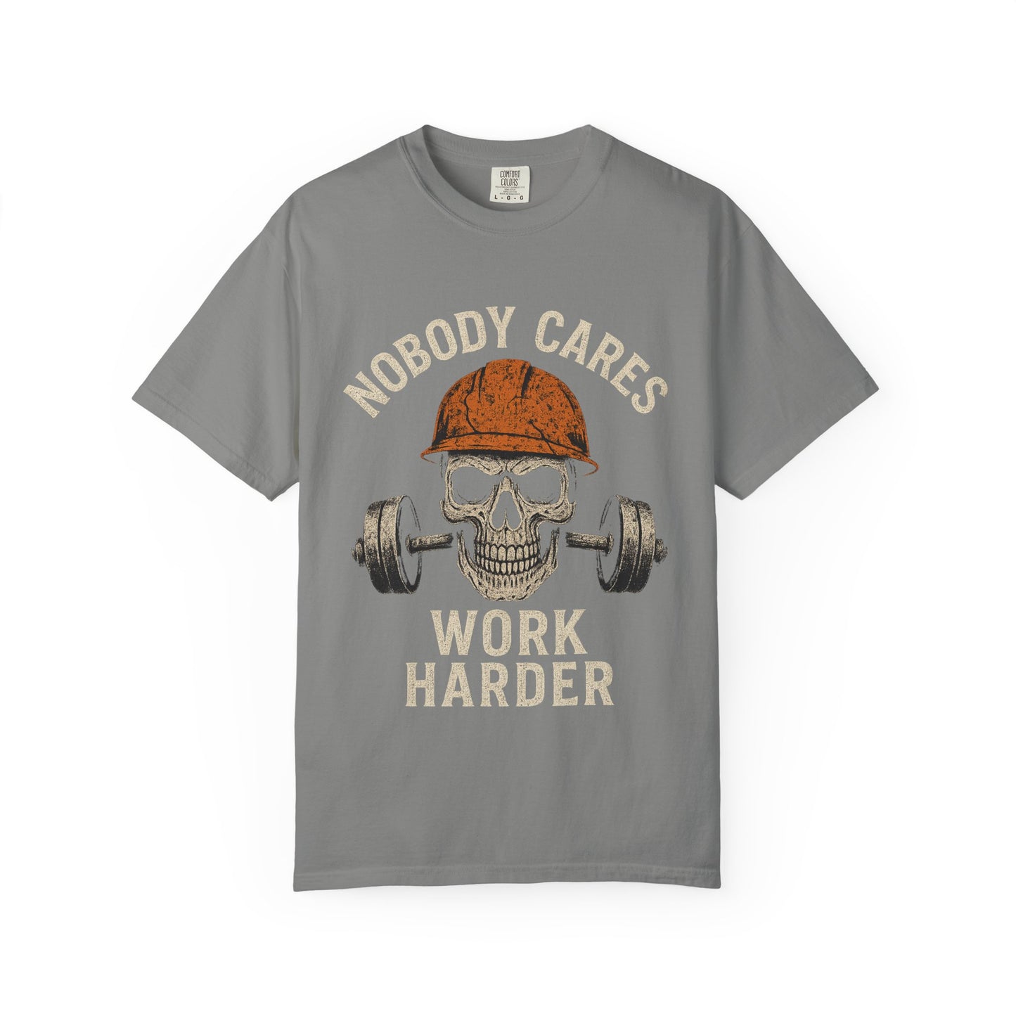 Motivational T-Shirt - nobody cares work harder