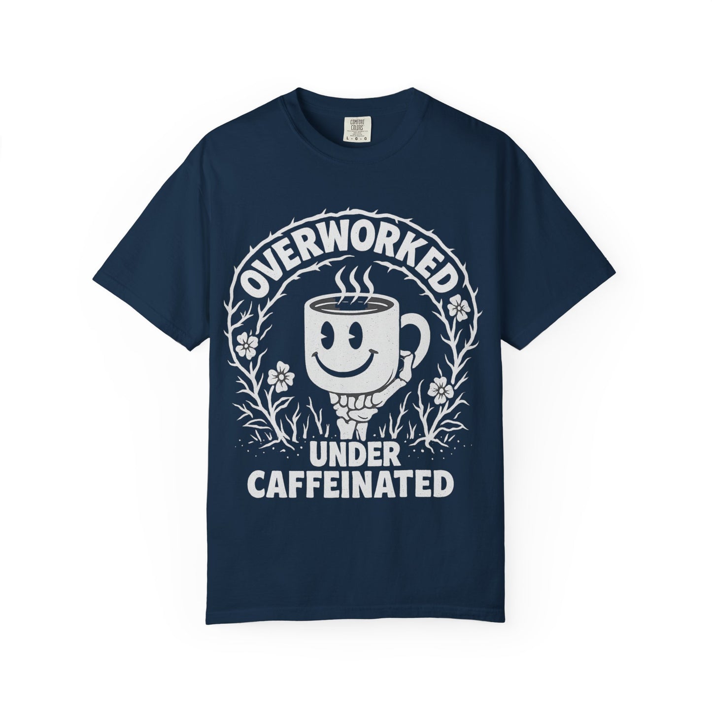T-shirt - Over Worked Under Caffeinated