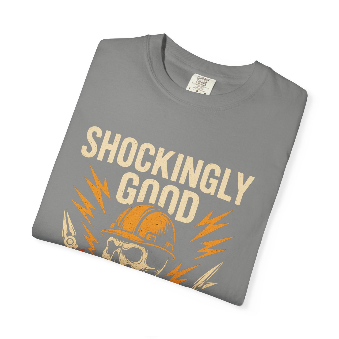 ELECTRICIAN SHOCKINGLY GOOD T-SHIRT