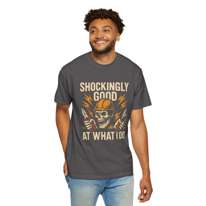 ELECTRICIAN SHOCKINGLY GOOD T-SHIRT