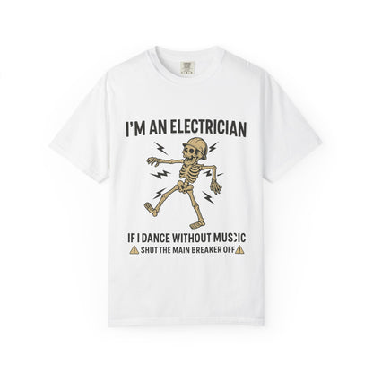 IM AN ELECTRICIAN T-SHIRT