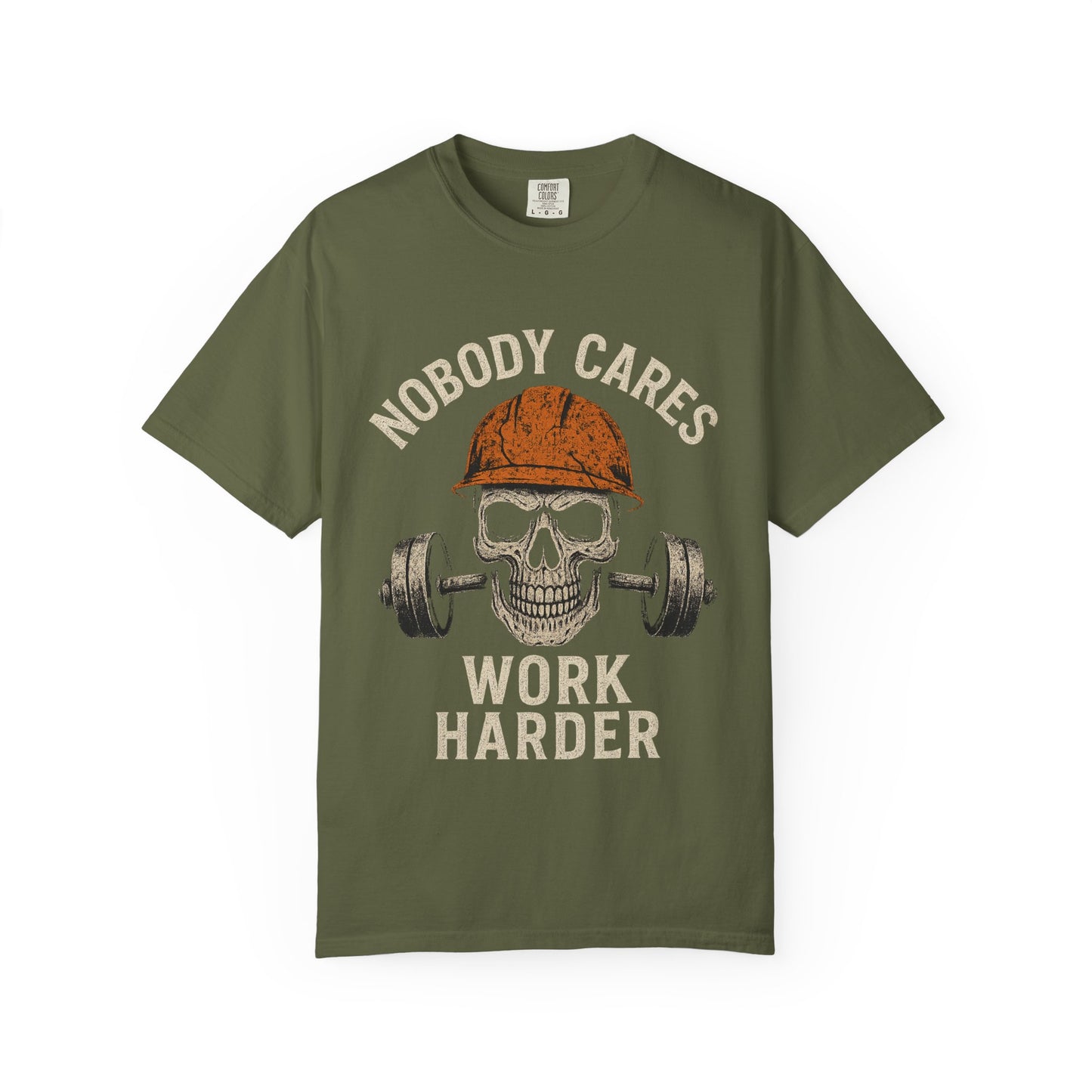 Motivational T-Shirt - nobody cares work harder
