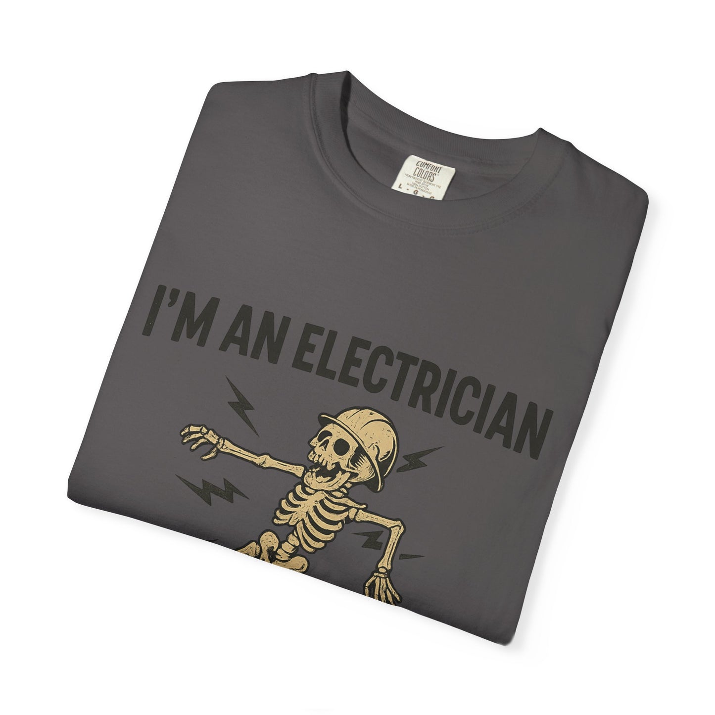 IM AN ELECTRICIAN T-SHIRT