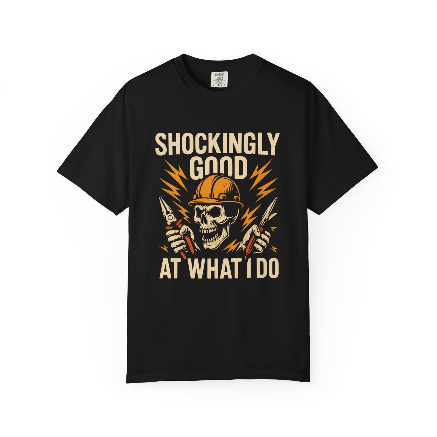 ELECTRICIAN SHOCKINGLY GOOD T-SHIRT