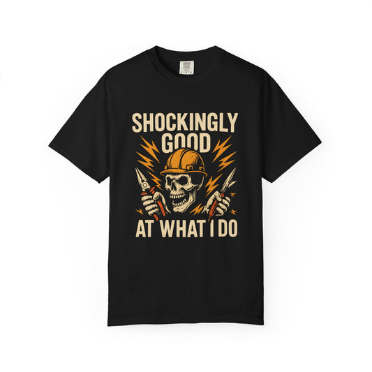 ELECTRICIAN SHOCKINGLY GOOD T-SHIRT
